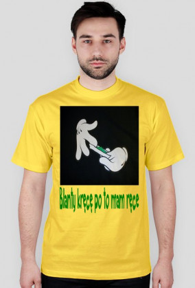 blant kręcę po to mam ręce