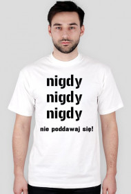 Nigdy się nie poddawaj