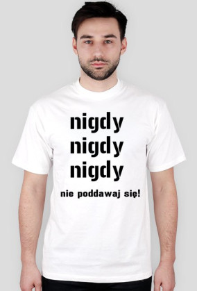 Nigdy się nie poddawaj