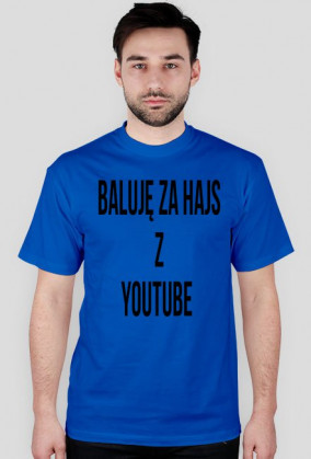 Baluję za hajs z youtube