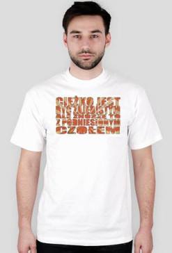 Cięzko jest * Męska *
