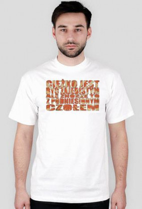 Cięzko jest * Męska *