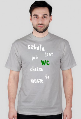 szkoła jak wc - koszulka