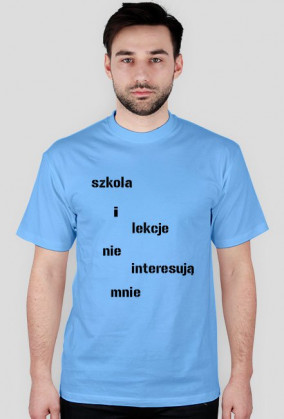 szkoła nie interesuję mnie - koszulka