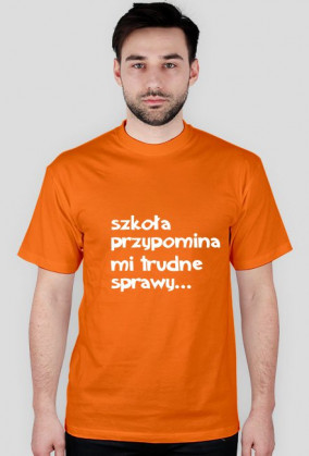 szkoła przypomina mi trudne sprawy - koszulka