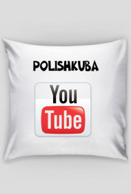 Poducha PolishKuba + Youtube