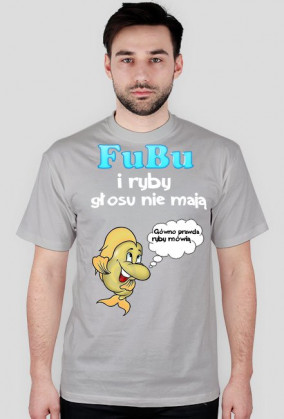 FuBu i ryby głosu nie mają