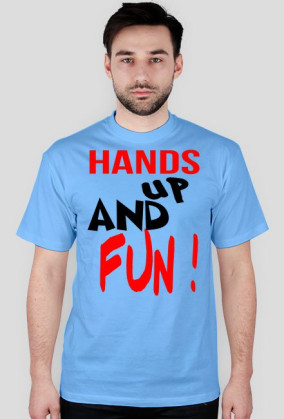 Koszulka "HANDS up AND FUN"