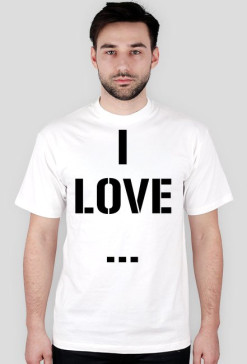 I love ...