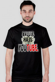 Baluje za Hajs z Youtube - Koszulka Czarna