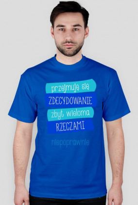 Koszulka "Przejmuję się"