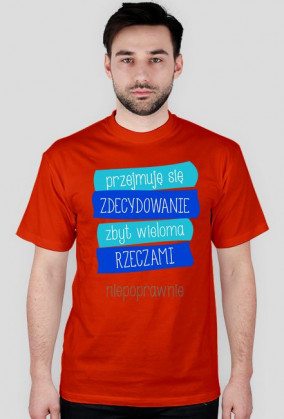 Koszulka "Przejmuję się"