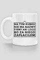 Na tym kubku - ON