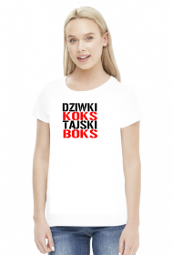 Koszulka damska "Dziwki Koks, Tajski Boks"