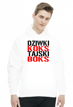 Bluza męska z kapturem "Dziwki Koks, Tajski Boks"