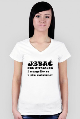 Koszulka damska "J3bać Poniedziałek"