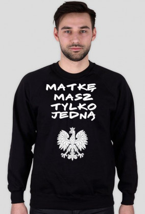 Matkę masz tylko jedną/ Patriotic Wear