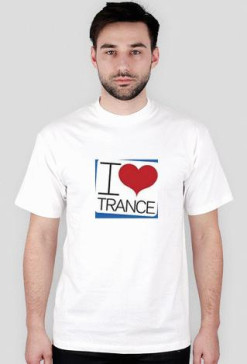 Koszulka I Love Trance