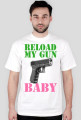 reload my gun