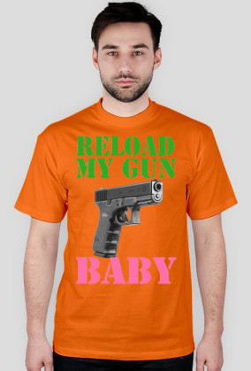 reload my gun