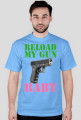 reload my gun