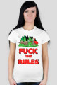 fuck the rules