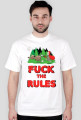 fuck the rules