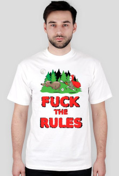 fuck the rules