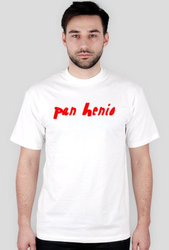 Koszulka "Pan Henio"