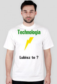 Technologia, lubisz to ?