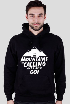 Bluza męska z kapturem- THE MOUNTAINS ARE CALLING AND I MUST GO