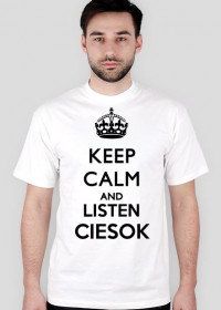 Keep Calm And Listen Ciesok