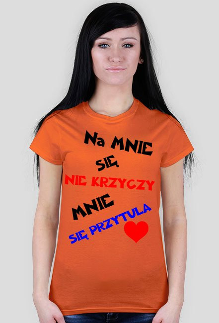Na mnie się nie krzyczy Mnie się przytula