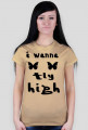 I wanna fly high