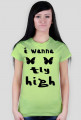 I wanna fly high