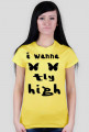 I wanna fly high