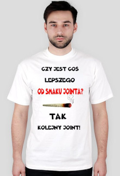 Czy jest coś lepszego od smaku jointa? Tak kolejny joint!