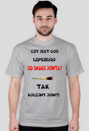 Czy jest coś lepszego od smaku jointa? Tak kolejny joint!