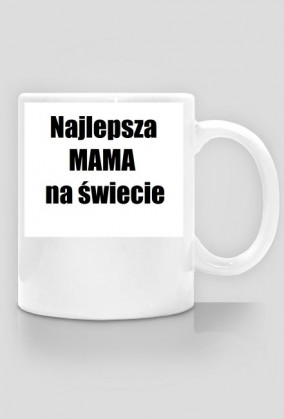 najlepsza mama na świecie