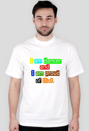 Koszulka męska "I am dancer."