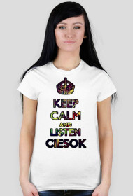 Keep Calm And Listen Ciesok (Damska)
