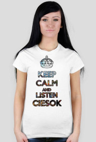 Keep Calm And Listen Ciesok (Damska)