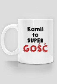 Kamil to super GOŚĆ - Kubek
