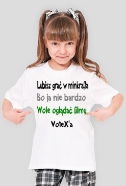 Koszulka - lubisz grać w minkrafta bo ja nie bardzo wole oglądać filmy VoteX'a