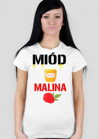 Miód Malina- koszulka damska