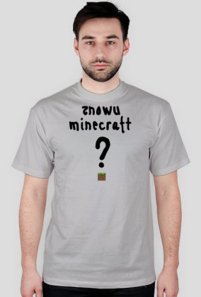 znowu minecraft ?