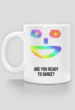 Kubek "Are you ready to dance".