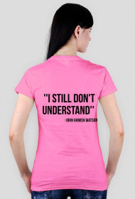koszulka damska- i don't understand