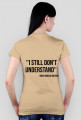 koszulka damska- i don't understand