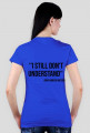 koszulka damska- i don't understand